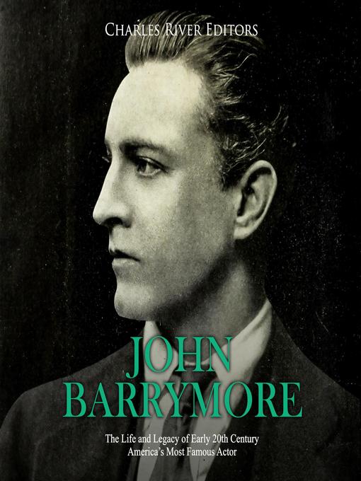 Title details for John Barrymore by Charles River Editors - Wait list